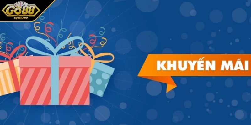 GO88: Đại Tiệc Khuyến Mãi - Quà Tặng Không Giới Hạn 1 Nhận 50K nhanh chóng khi nạp thẻ lần đầu tiên