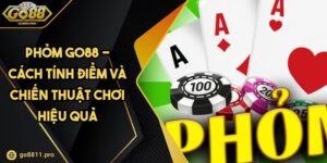 Phỏm Go88 - Cách Tính Điểm và Chiến Thuật Chơi Hiệu Quả 5 Phỏm Go88 - Cách Tính Điểm và Chiến Thuật Chơi Hiệu Quả